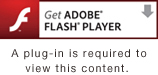 Get ADOBE FLASH PLAYER A plug-in is required to view this content.