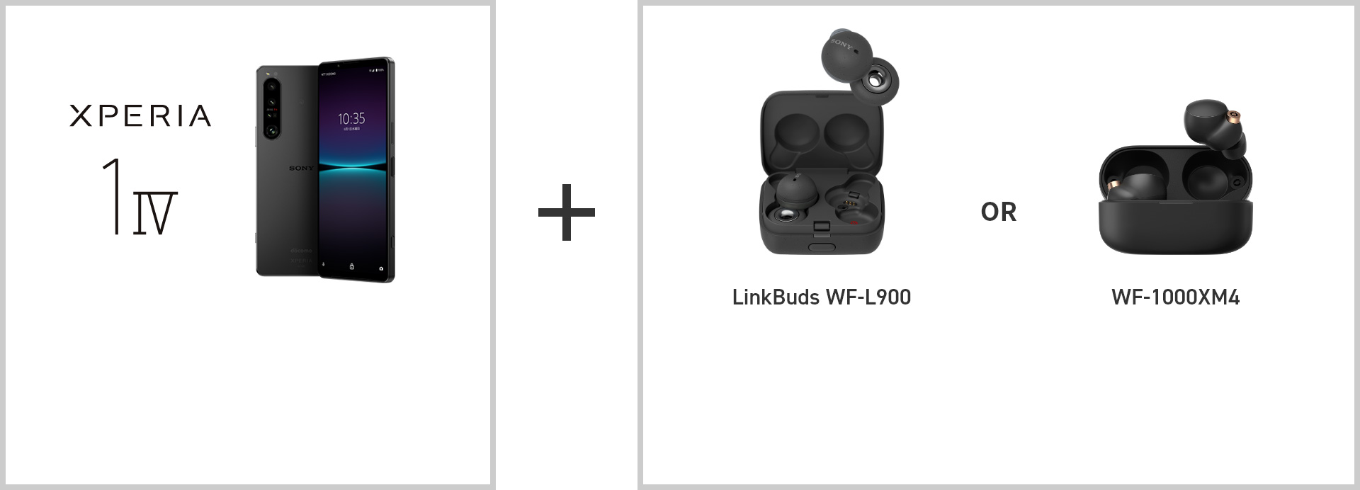 Xperia i IV + LinkBuds WF-L900 or WF-1000XM4