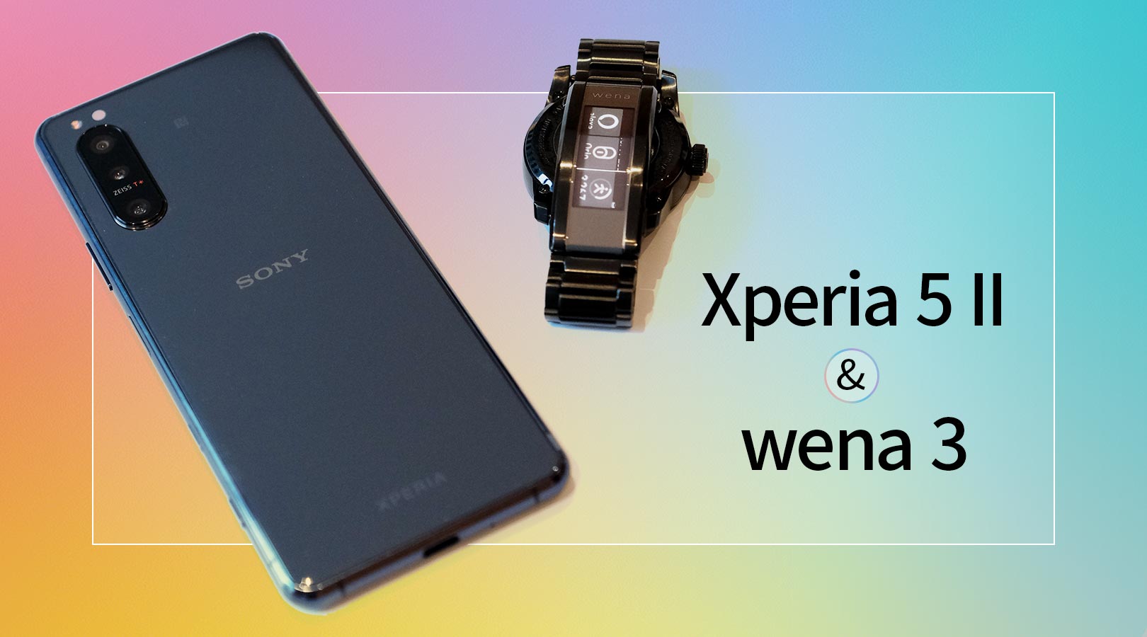 Xperia 5 II ＆ wena 3 | Xperia（エクスペリア） | ソニー